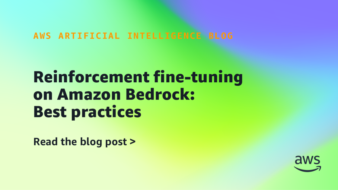 Reinforcement fine-tuning on Amazon Bedrock: best practices