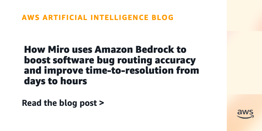 How Miro uses Amazon Bedrock to boost software bug routing accuracy and improve time-to-resolution from days to hours