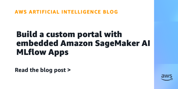 Build a custom portal with embedded Amazon SageMaker AI MLflow Apps