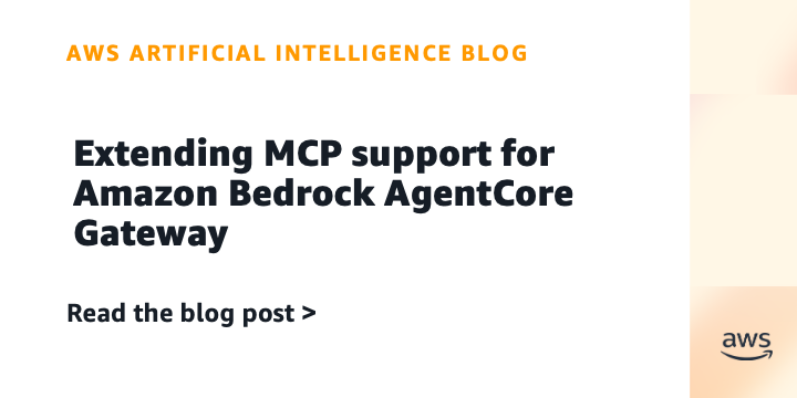 Extending MCP support for Amazon Bedrock AgentCore Gateway