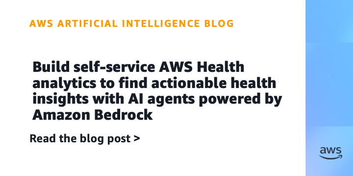 Build self-service AWS Health analytics to find actionable health insights with AI agents powered by Amazon Bedrock