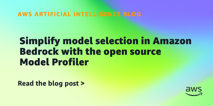 Simplify model selection in Amazon Bedrock with the open source Model Profiler