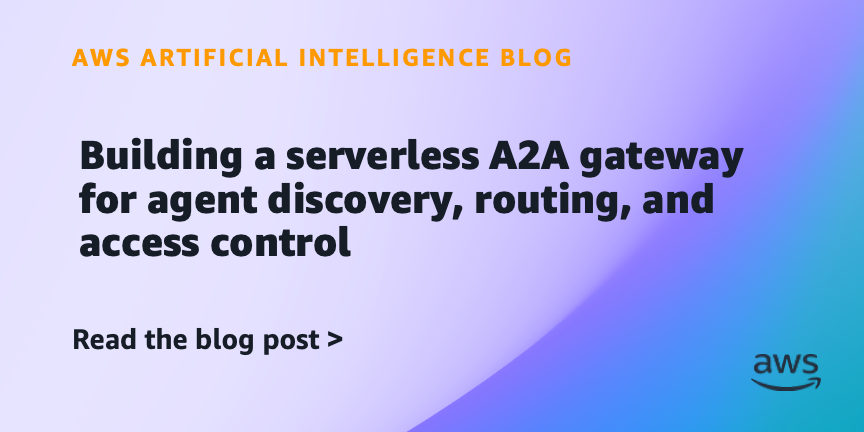 Building a serverless A2A gateway for agent discovery, routing, and access control