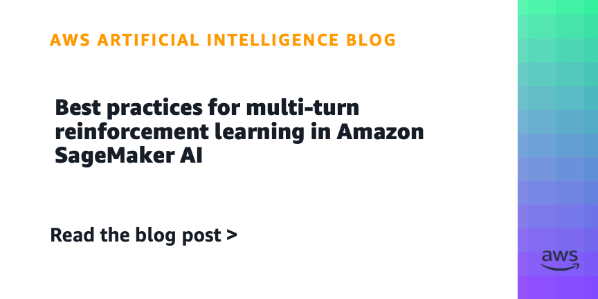 Best practices for multi-turn reinforcement learning in Amazon SageMaker AI