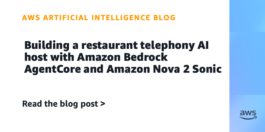 Building a restaurant telephony AI host with Amazon Bedrock AgentCore and Amazon Nova 2 Sonic
