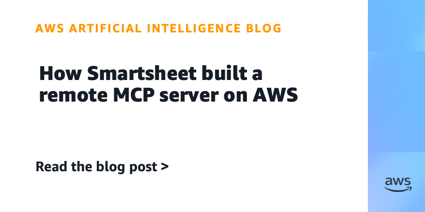 How Smartsheet built a remote MCP server on AWS