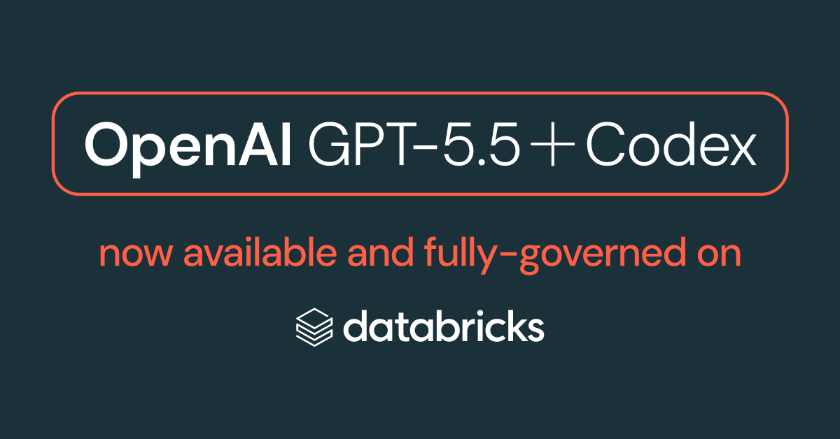 OpenAI GPT-5.5 + Codex, now available and fully-governed in Databricks